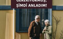 İNSANA BİR YAŞAM ARKADAŞI GEREKİYORMUŞ; ŞİMDİ ANLADIM!
