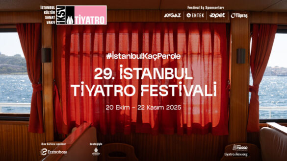 29. İstanbul Tiyatro Festivali’nde