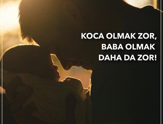 KOCA OLMAK ZOR, BABA OLMAK DAHA DA ZOR! KOCA OLMAK ZOR, BABA OLMAK DAHA DA ZOR!