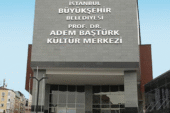 İBB Prof. Dr. Adem Baştürk Kültür Merkezi Etkinlikleri