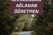 ARKASINDAN AĞLANAN ÖĞRETMEN