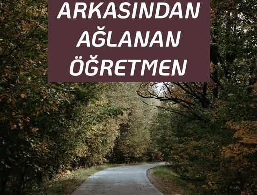 ARKASINDAN AĞLANAN ÖĞRETMEN
