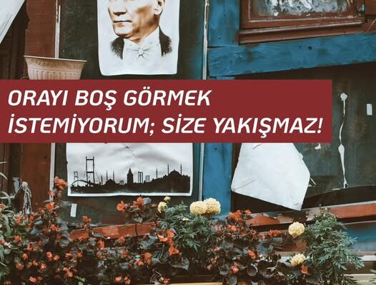 ORAYI BOŞ GÖRMEK İSTEMİYORUM; SİZE YAKIŞMAZ!