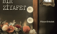 “Ömür Dediğin Zarif Bir Ziyafet”