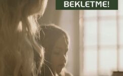 ÇOCUKLARINI BEKLETME!