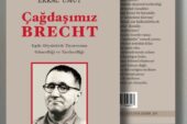 Brecht’e Bugünden Bakmak Üzerine Bir Kitap: