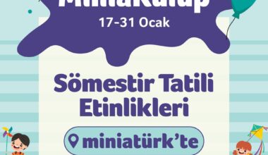 Miniakulüp Sömestir Tatili Etkinlikleri