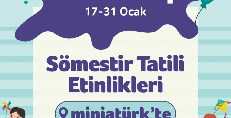 Miniakulüp Sömestir Tatili Etkinlikleri