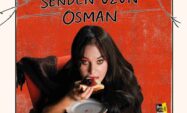 “Bu Hikâye Senden Uzun Osman” 2 Mart’ta Prömiyer Yapıyor