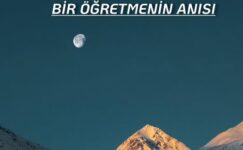 “NEDEN DOĞA BİZE KARŞI BU KADAR ACIMASIZ?” BİR ÖĞRETMENİN ANISI