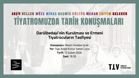 Tiyatromuzda Tarih Konuşmaları Yeni Mevsime Başlıyor: