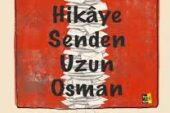 ‘Bu Hikâye Senden Uzun Osman’, Fişekhane’de ilk gösterimini yaptı: