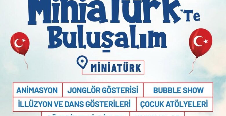 Miniatürk 23 Nisan Etkinlikleri