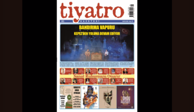 Tiyatro Gazetesinin 179. Mayıs sayısından Merhaba,