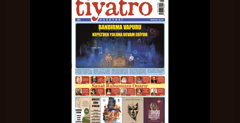 Tiyatro Gazetesinin 179. Mayıs sayısından Merhaba,