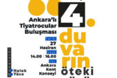 4. Duvarın Öteki Yüzü: Ankaralı Tiyatrocular Buluşması