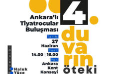 4. Duvarın Öteki Yüzü: Ankaralı Tiyatrocular Buluşması