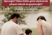 iki elim ıslak. Gözüm kaşınmaya başladı.