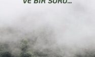 BİR ASKERLİK ANISI VE BİR SORU…