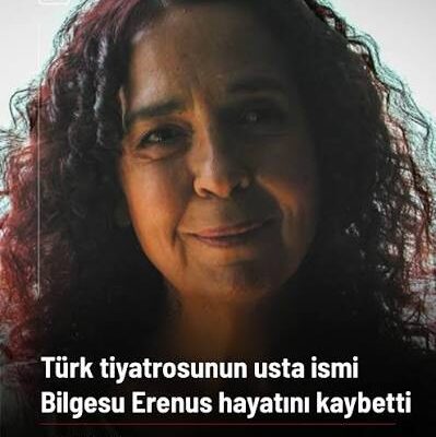 Bilgesu Erenus Hayatını Kaybetti…