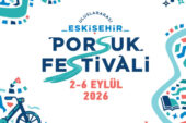 Uluslararası Eskişehir Porsuk Festivali 2-6