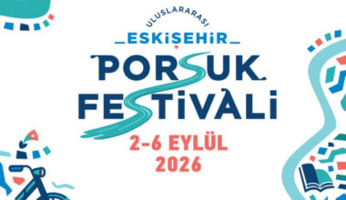 Uluslararası Eskişehir Porsuk Festivali 2-6