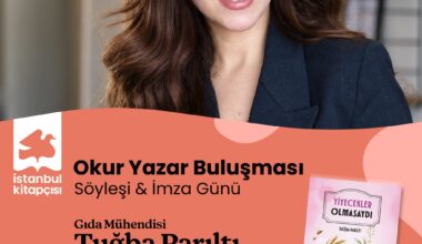 Okur Yazar Buluşması Tuğba Parıltı, “Yiyecekler Olmasaydı”