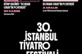 30. İstanbul Tiyatro Festivali perdelerini 22 Ekim’de açıyor
