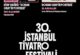 30. İstanbul Tiyatro Festivali perdelerini 22 Ekim’de açıyor