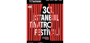 30. İstanbul Tiyatro Festivali’nde Edebiyat Sahneye Taşınıyor